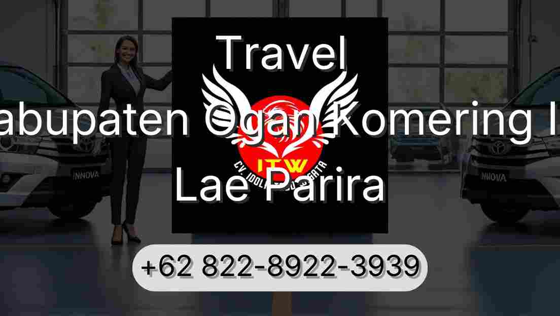 Travel Kabupaten Ogan Komering Ilir Lae Parira