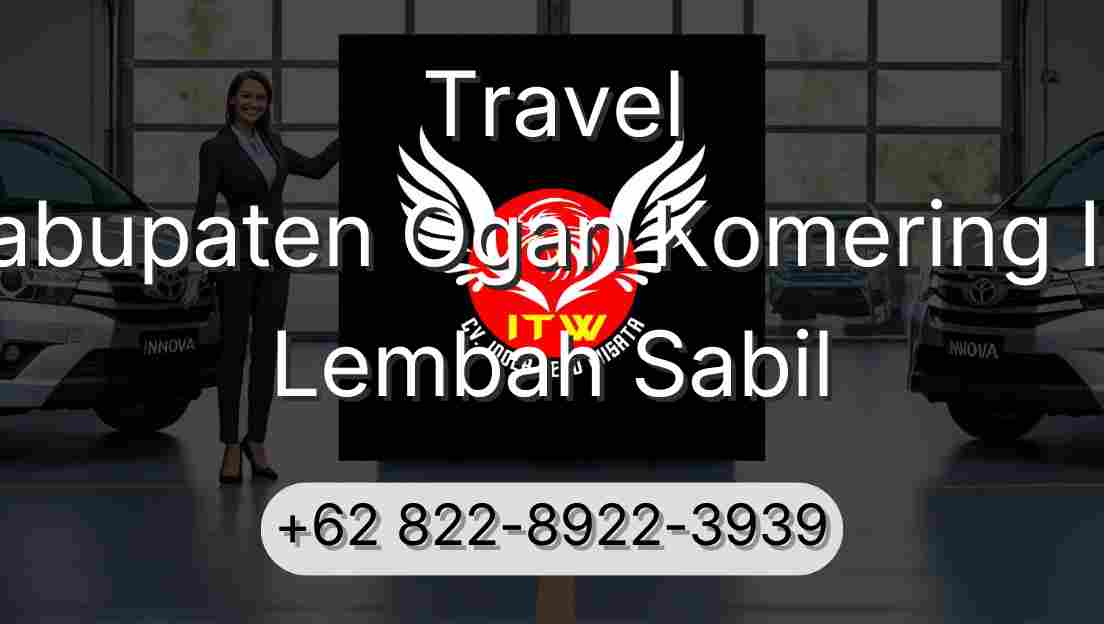 Travel Kabupaten Ogan Komering Ilir Lembah Sabil