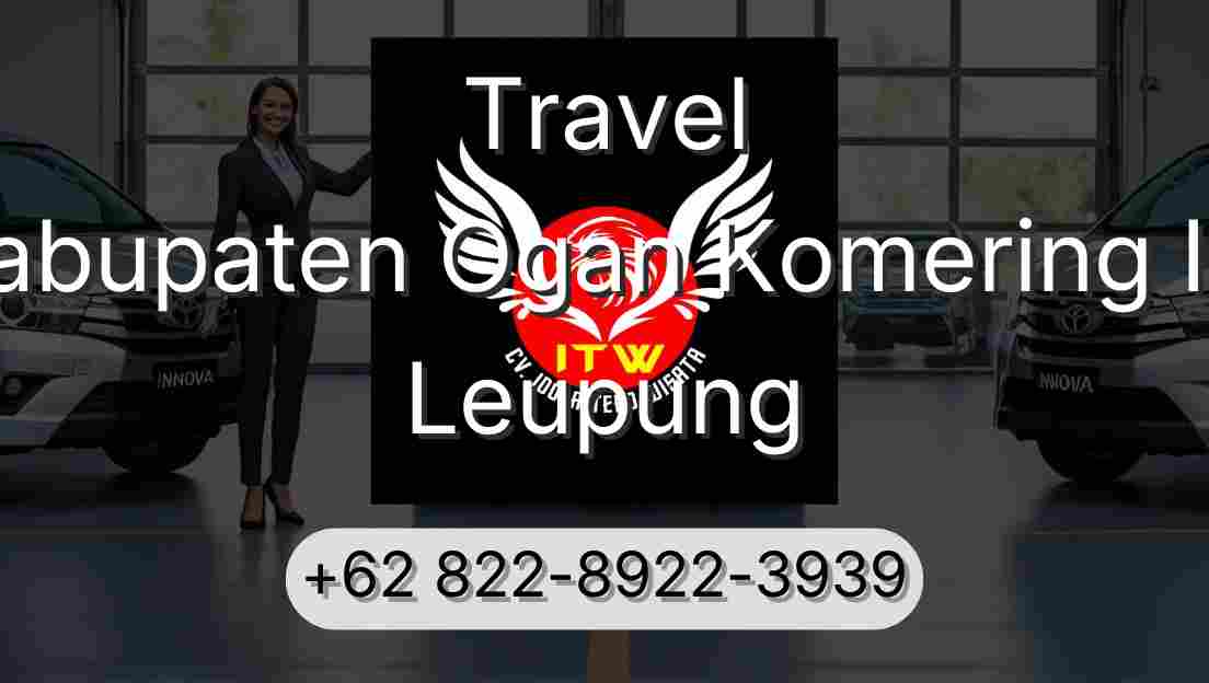 Travel Kabupaten Ogan Komering Ilir Leupung
