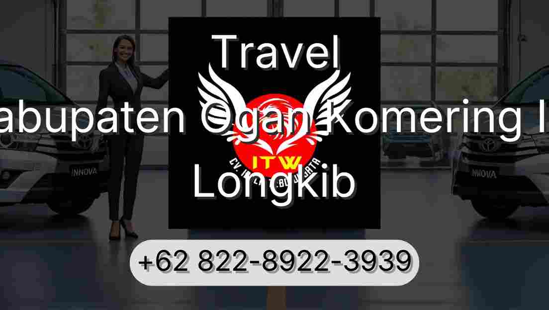 Travel Kabupaten Ogan Komering Ilir Longkib