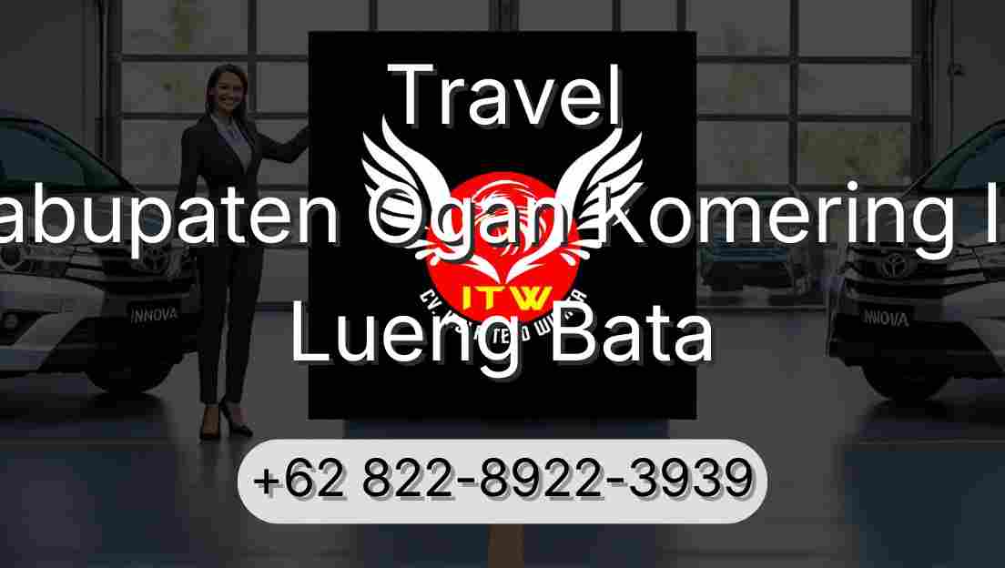Travel Kabupaten Ogan Komering Ilir Lueng Bata
