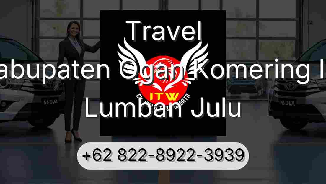 Travel Kabupaten Ogan Komering Ilir Lumban Julu