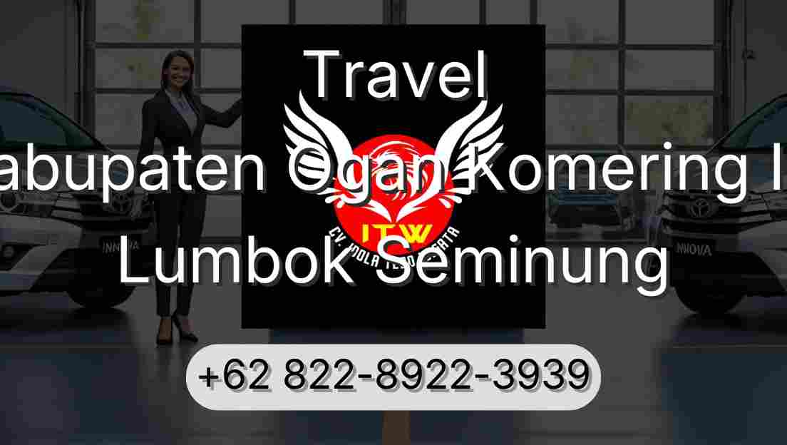 Travel Kabupaten Ogan Komering Ilir Lumbok Seminung