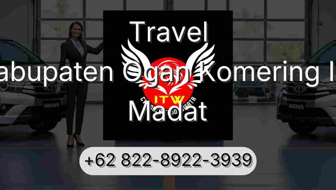 Travel Kabupaten Ogan Komering Ilir Madat