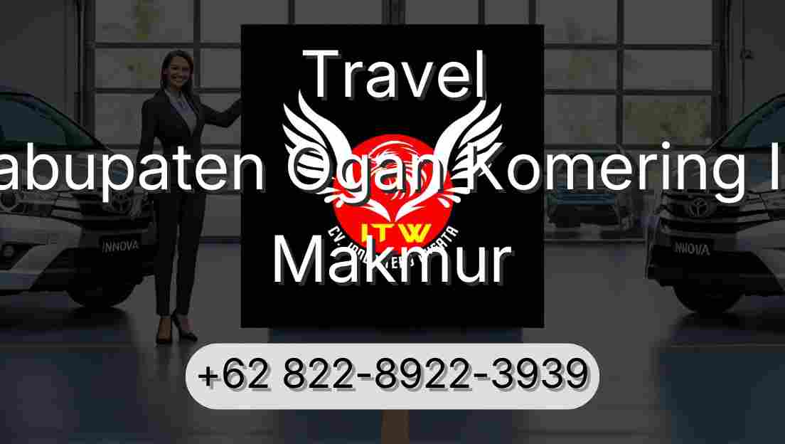 Travel Kabupaten Ogan Komering Ilir Makmur