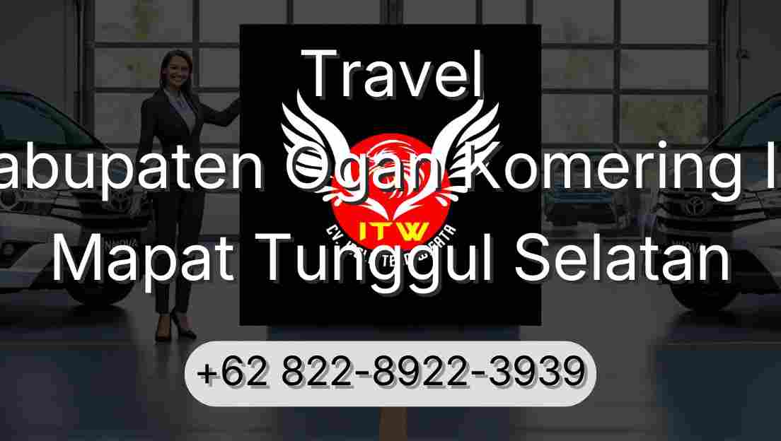 Travel Kabupaten Ogan Komering Ilir Mapat Tunggul Selatan
