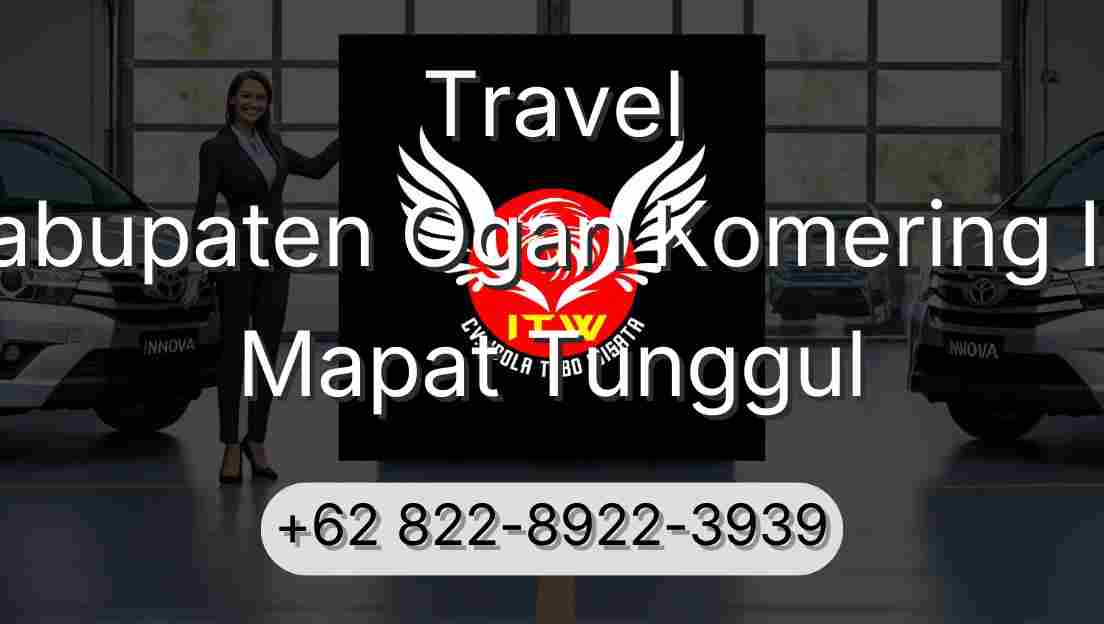 Travel Kabupaten Ogan Komering Ilir Mapat Tunggul