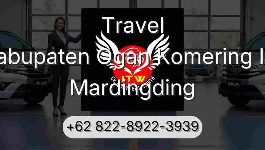 Travel Kabupaten Ogan Komering Ilir Mardingding