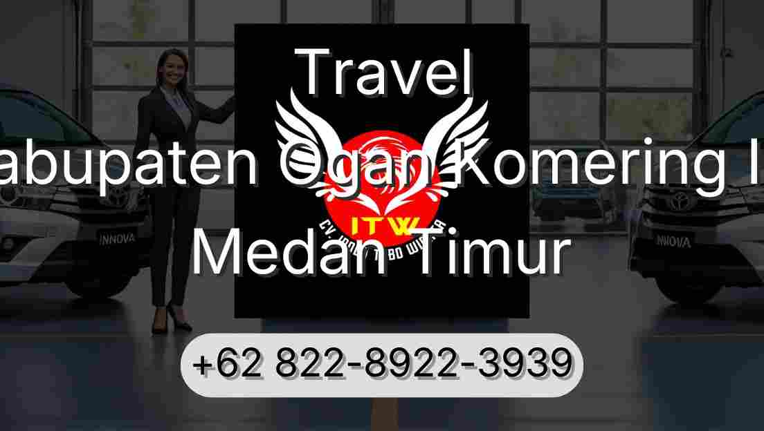 Travel Kabupaten Ogan Komering Ilir Medan Timur