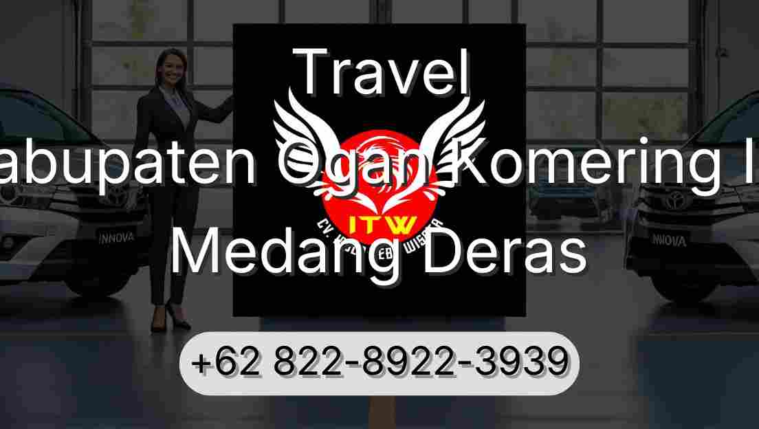 Travel Kabupaten Ogan Komering Ilir Medang Deras