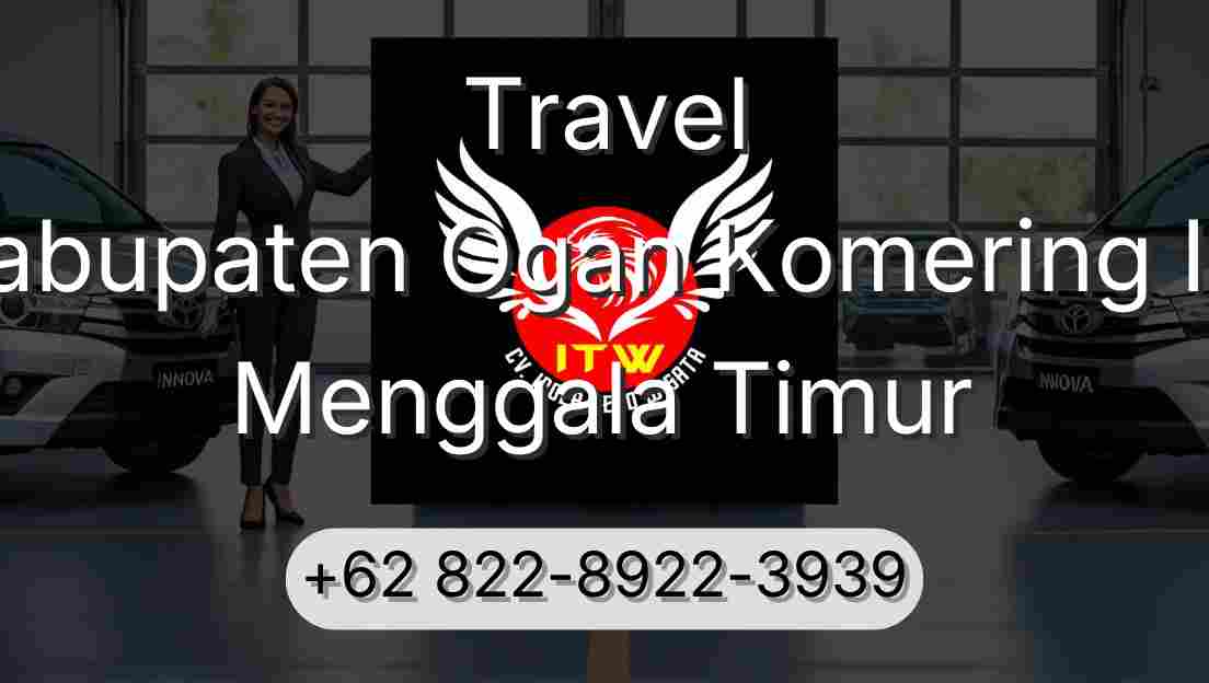 Travel Kabupaten Ogan Komering Ilir Menggala Timur