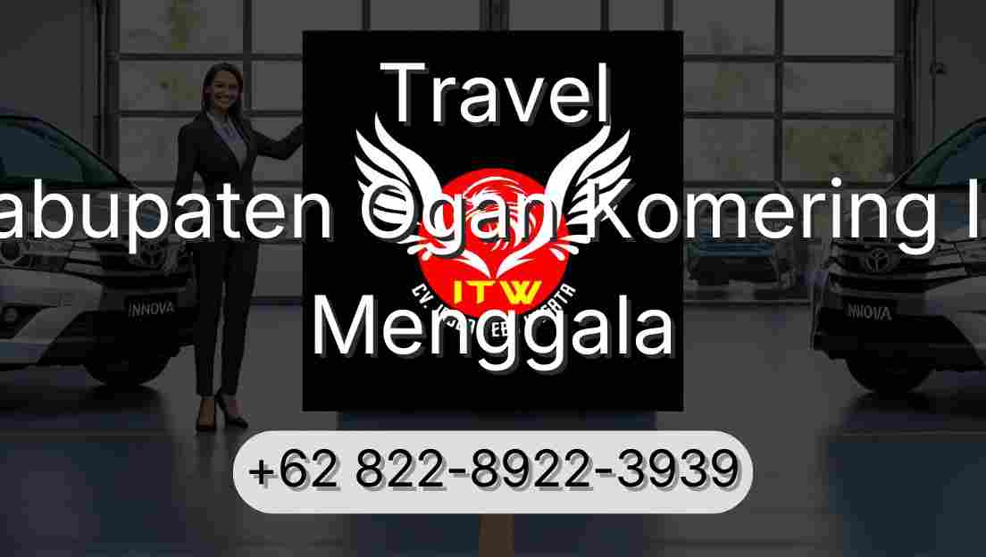 Travel Kabupaten Ogan Komering Ilir Menggala