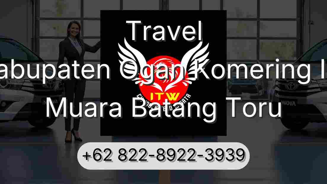 Travel Kabupaten Ogan Komering Ilir Muara Batang Toru
