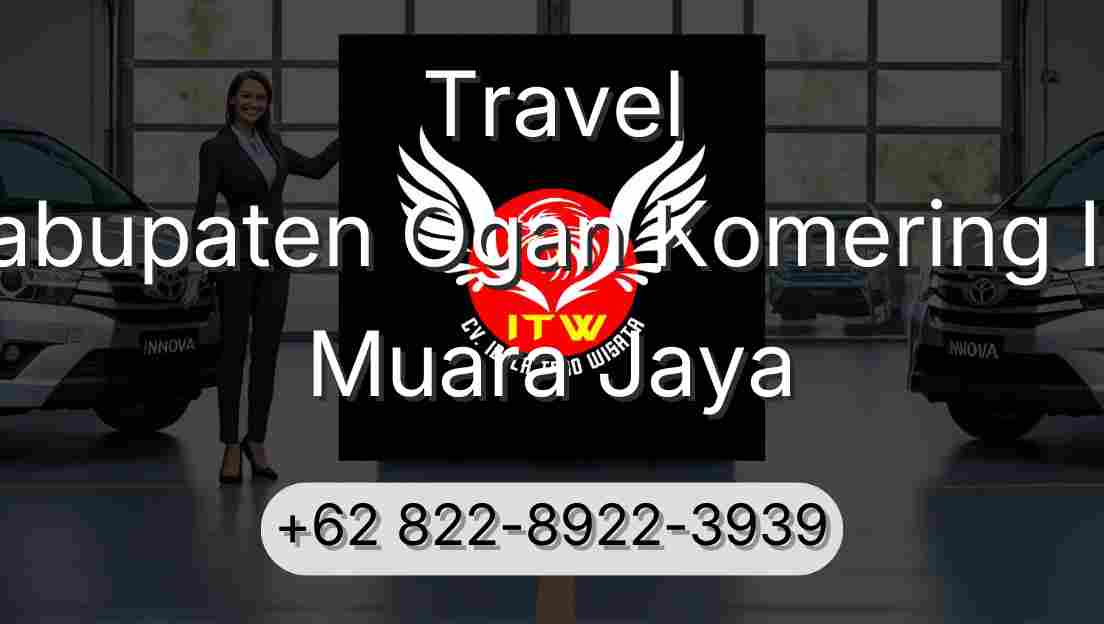 Travel Kabupaten Ogan Komering Ilir Muara Jaya