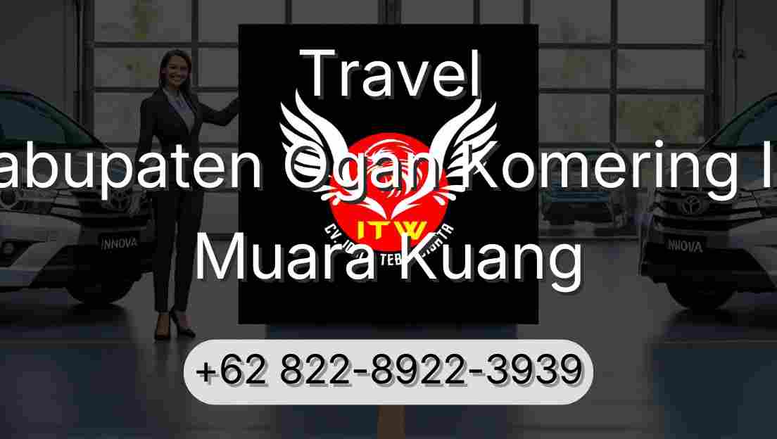 Travel Kabupaten Ogan Komering Ilir Muara Kuang