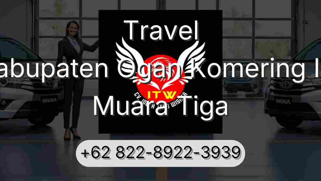 Travel Kabupaten Ogan Komering Ilir Muara Tiga