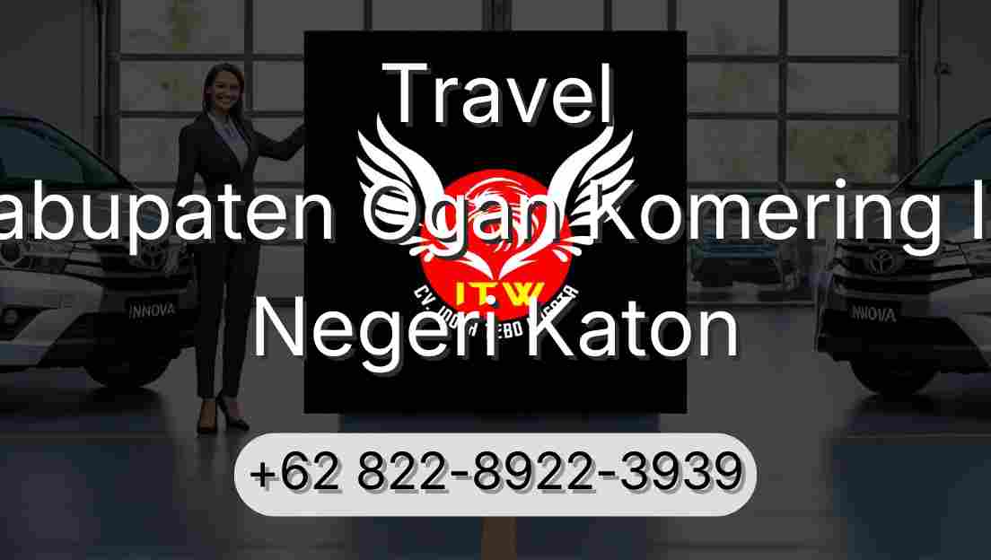 Travel Kabupaten Ogan Komering Ilir Negeri Katon