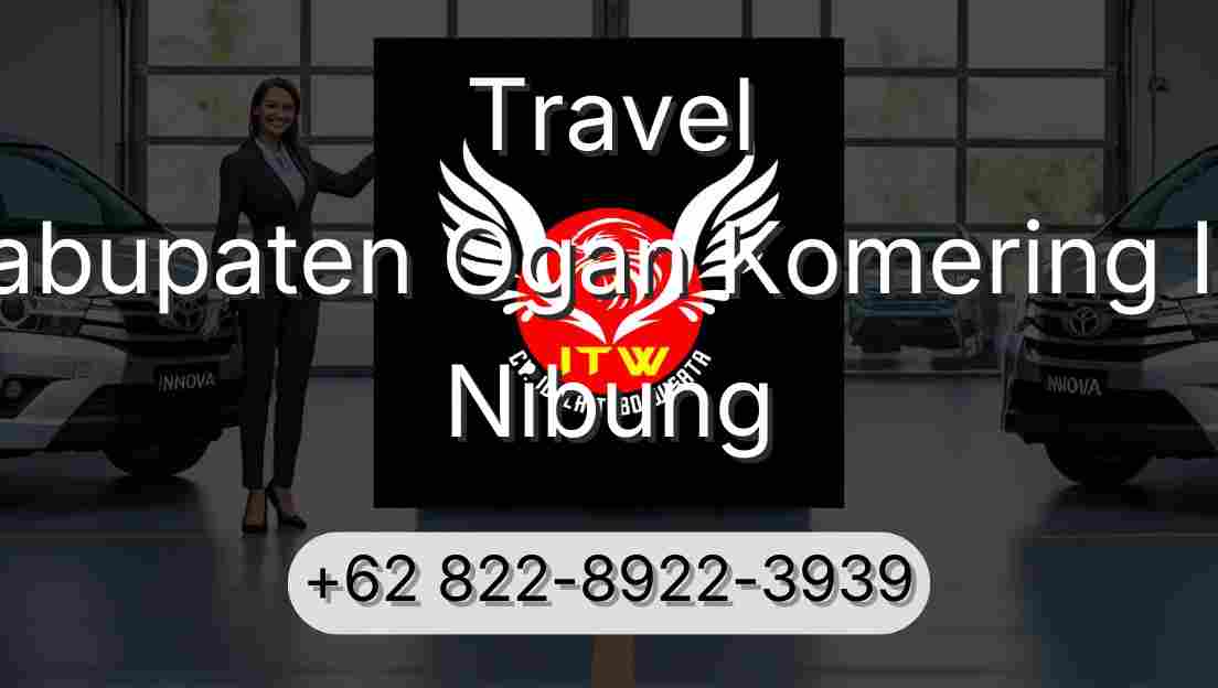 Travel Kabupaten Ogan Komering Ilir Nibung