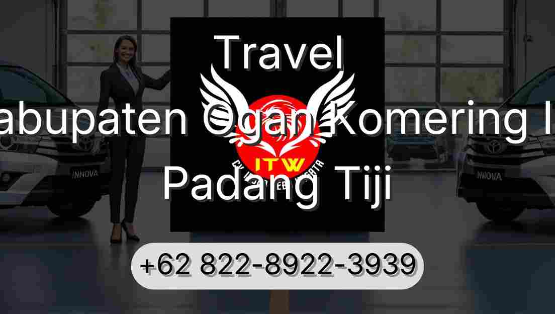 Travel Kabupaten Ogan Komering Ilir Padang Tiji