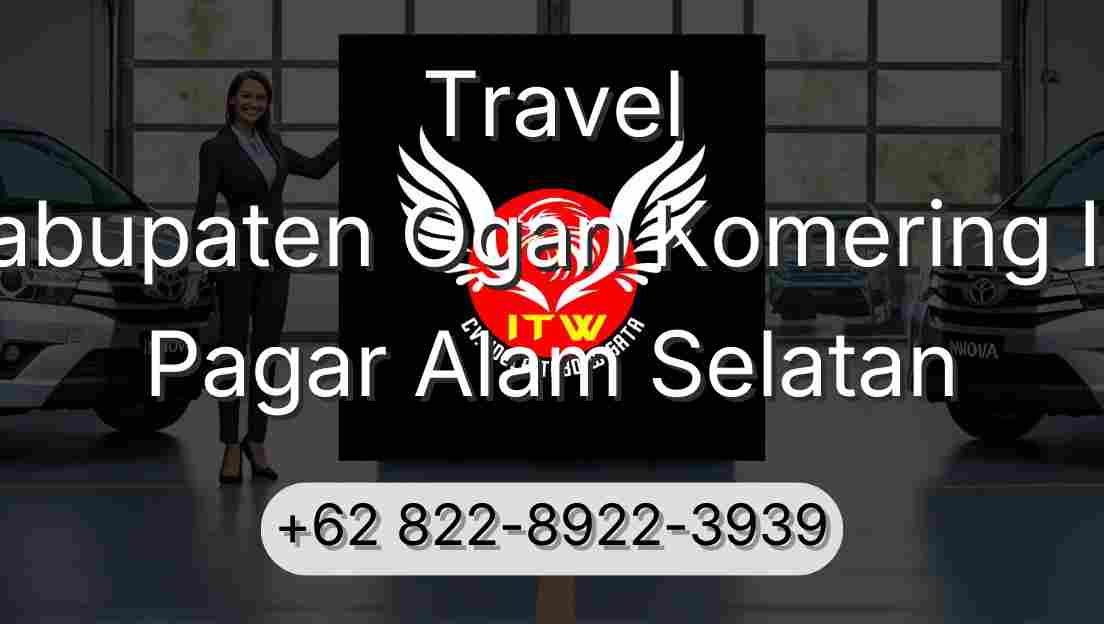 Travel Kabupaten Ogan Komering Ilir Pagar Alam Selatan