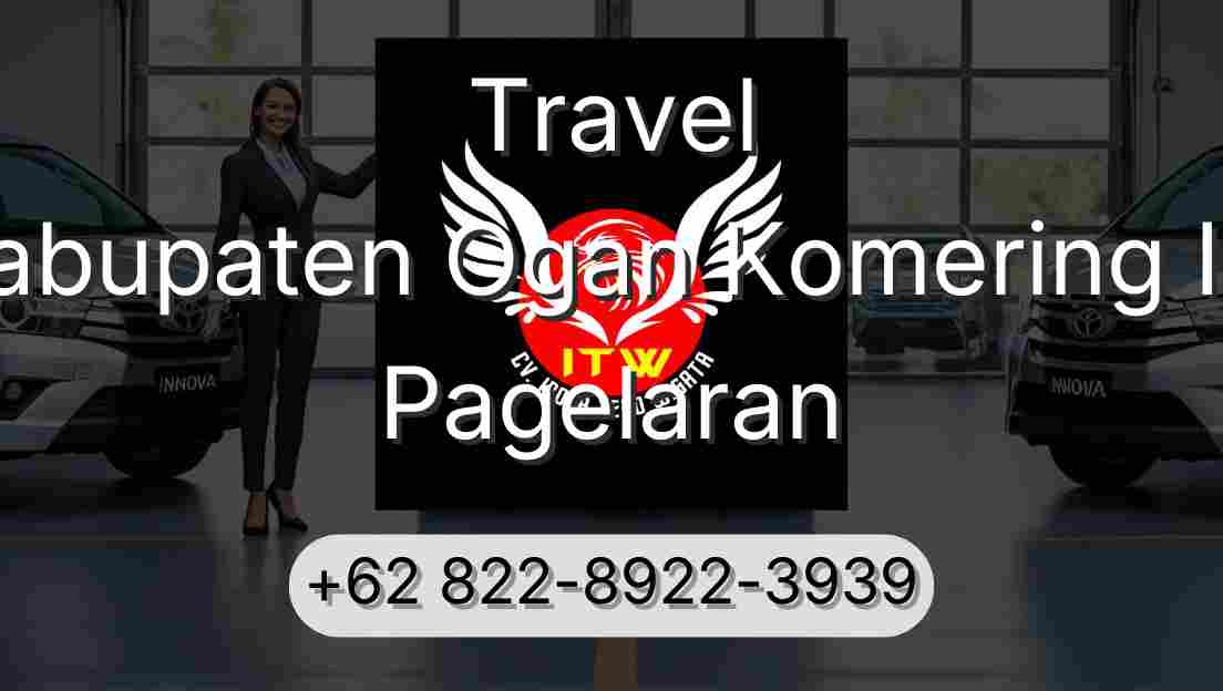 Travel Kabupaten Ogan Komering Ilir Pagelaran