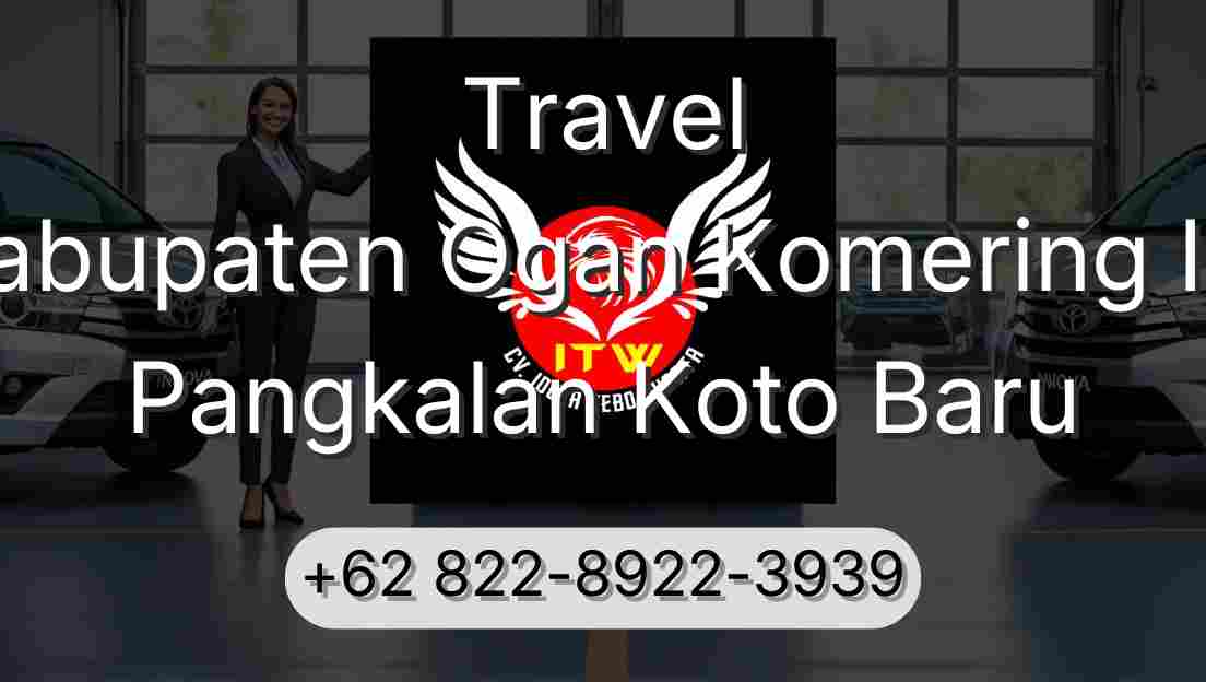 Travel Kabupaten Ogan Komering Ilir Pangkalan Koto Baru