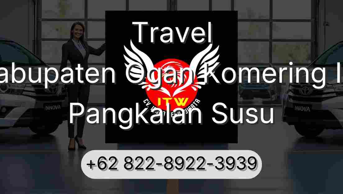 Travel Kabupaten Ogan Komering Ilir Pangkalan Susu