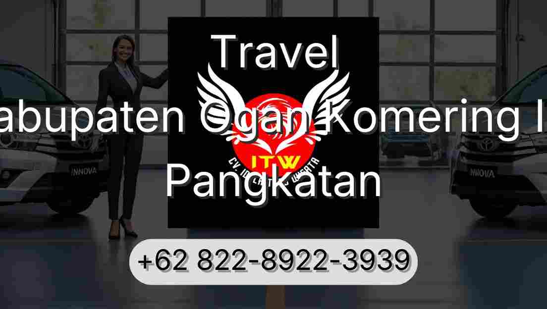 Travel Kabupaten Ogan Komering Ilir Pangkatan