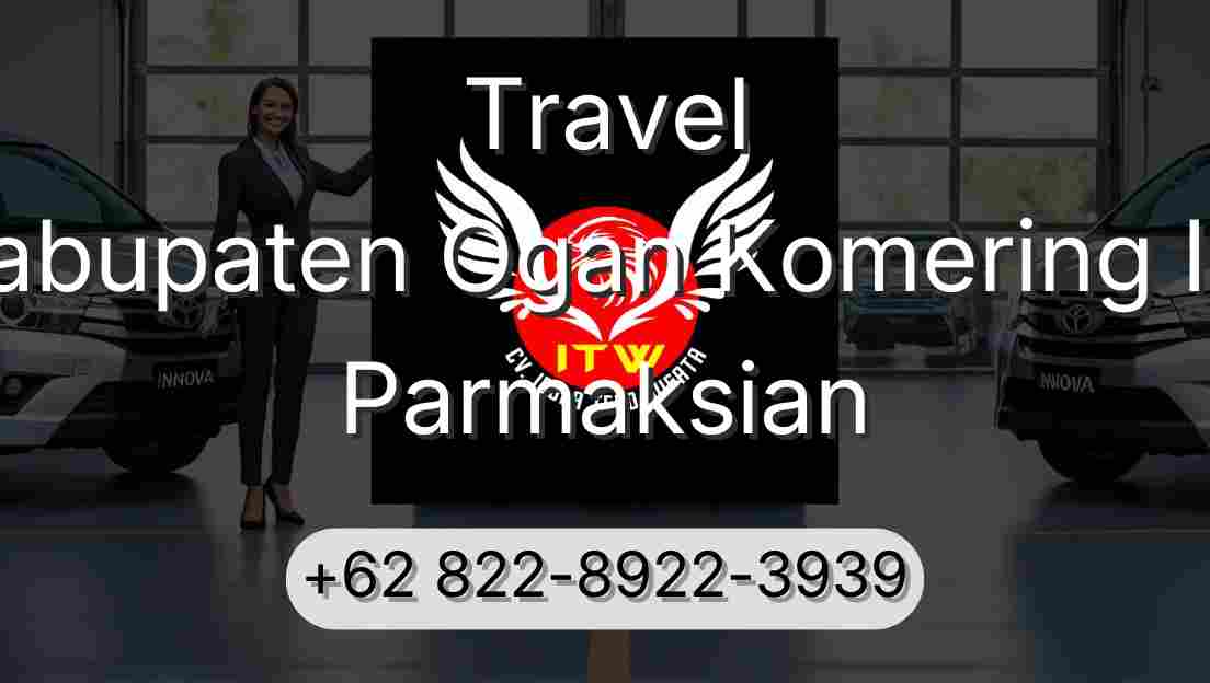 Travel Kabupaten Ogan Komering Ilir Parmaksian