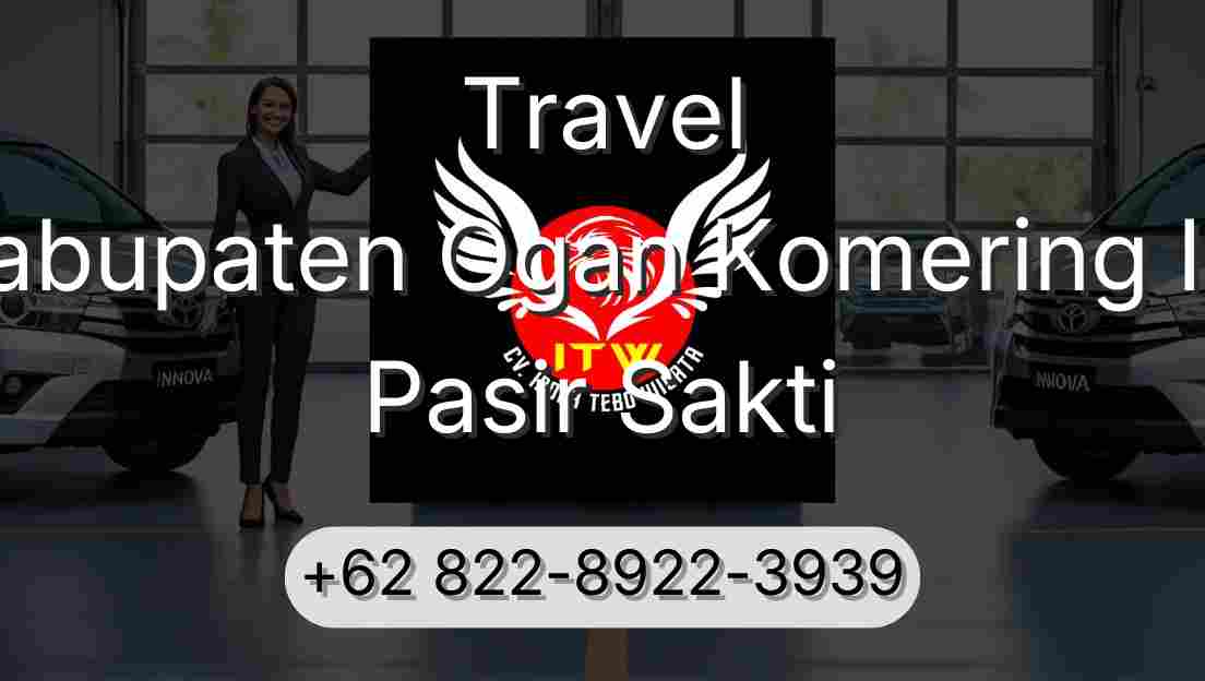 Travel Kabupaten Ogan Komering Ilir Pasir Sakti