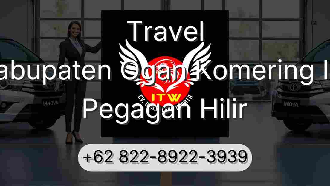 Travel Kabupaten Ogan Komering Ilir Pegagan Hilir