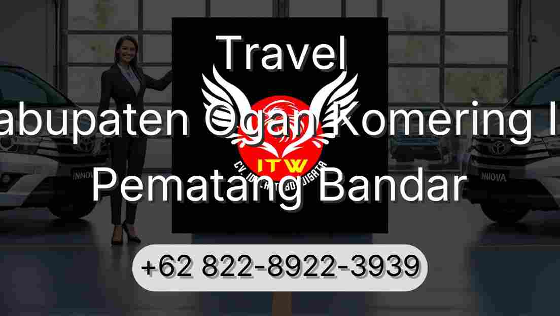 Travel Kabupaten Ogan Komering Ilir Pematang Bandar