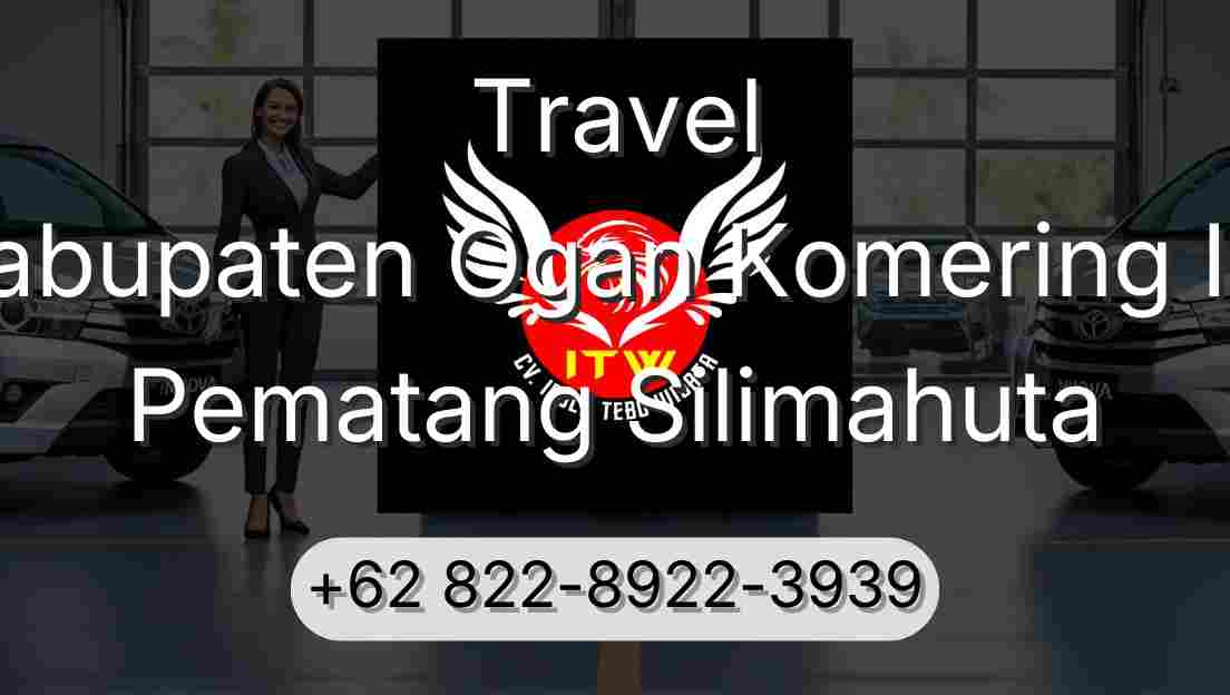 Travel Kabupaten Ogan Komering Ilir Pematang Silimahuta