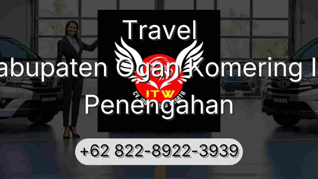 Travel Kabupaten Ogan Komering Ilir Penengahan