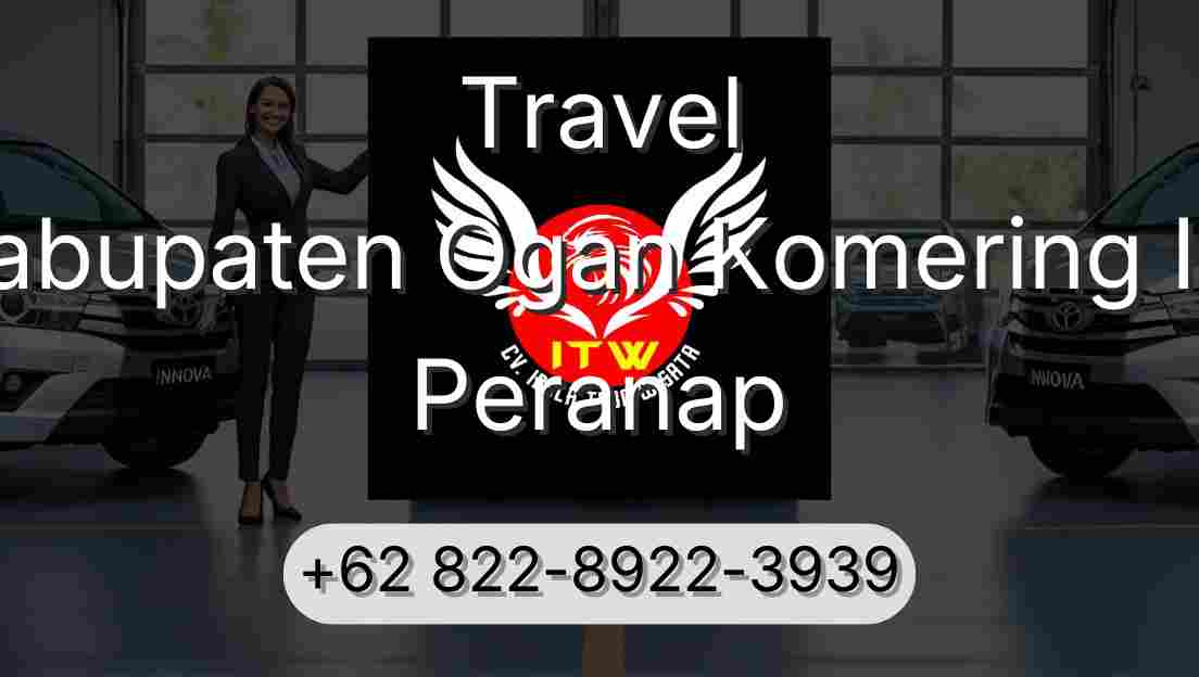 Travel Kabupaten Ogan Komering Ilir Peranap