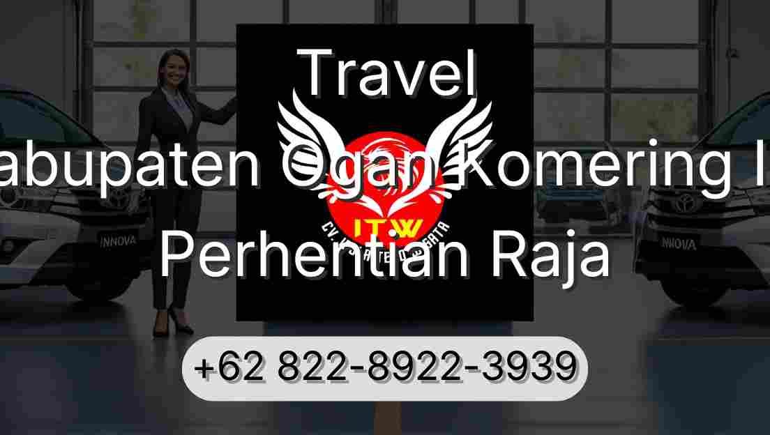 Travel Kabupaten Ogan Komering Ilir Perhentian Raja