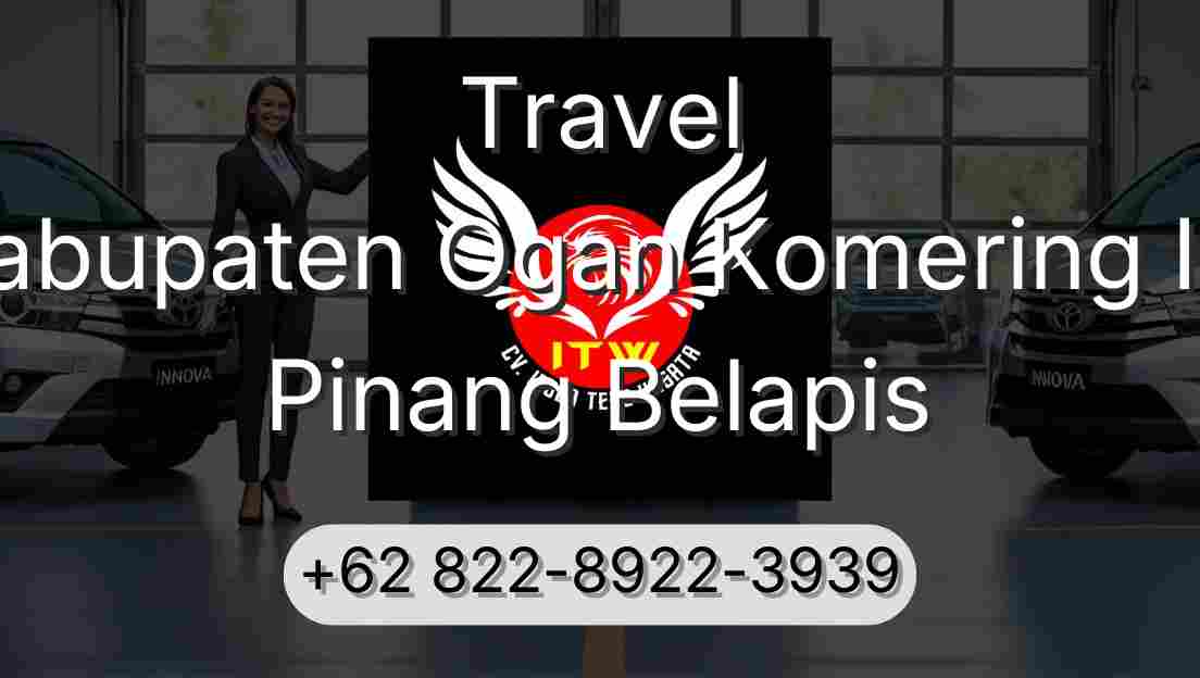 Travel Kabupaten Ogan Komering Ilir Pinang Belapis