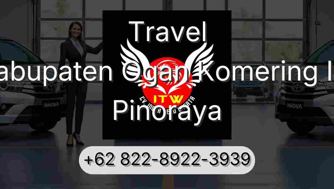 Travel Kabupaten Ogan Komering Ilir Pinoraya