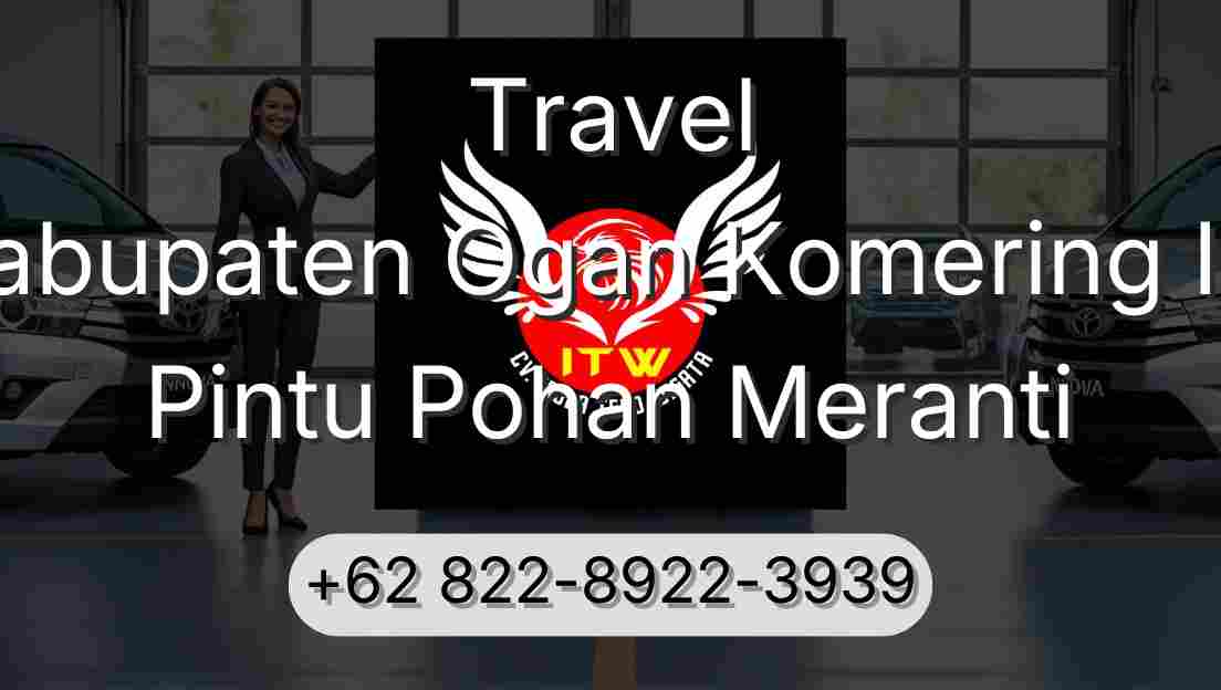 Travel Kabupaten Ogan Komering Ilir Pintu Pohan Meranti