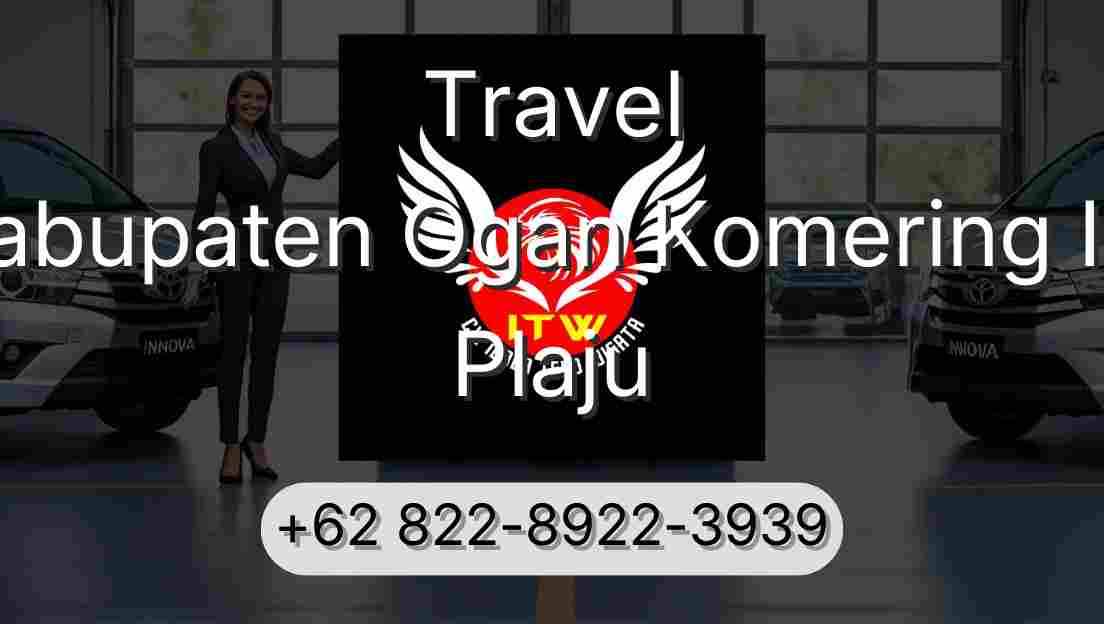 Travel Kabupaten Ogan Komering Ilir Plaju