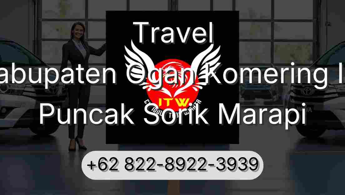 Travel Kabupaten Ogan Komering Ilir Puncak Sorik Marapi