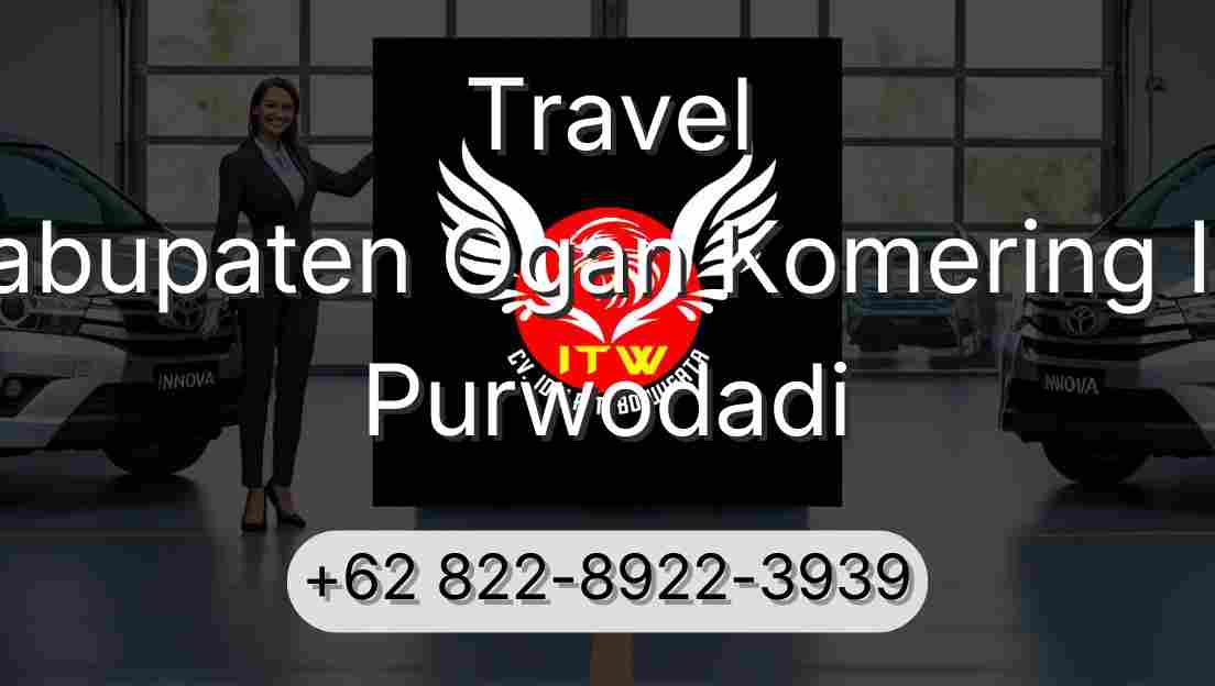 Travel Kabupaten Ogan Komering Ilir Purwodadi