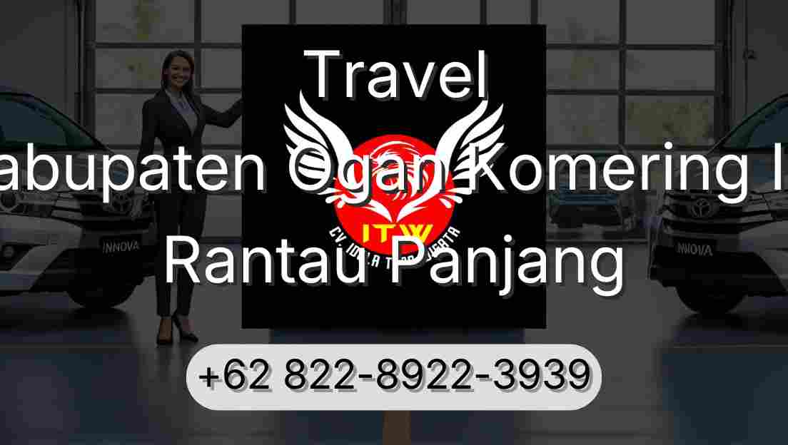 Travel Kabupaten Ogan Komering Ilir Rantau Panjang