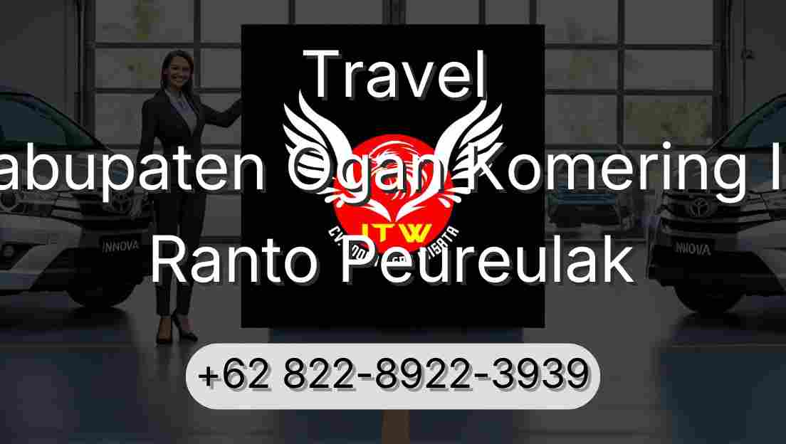 Travel Kabupaten Ogan Komering Ilir Ranto Peureulak