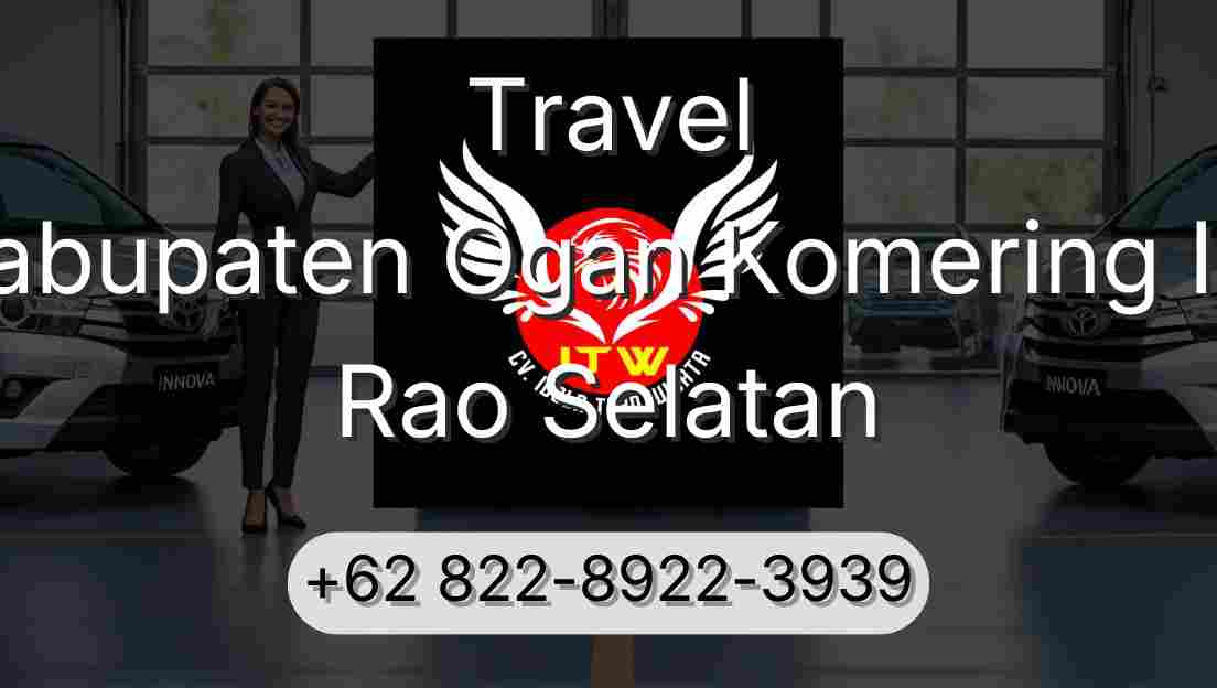 Travel Kabupaten Ogan Komering Ilir Rao Selatan