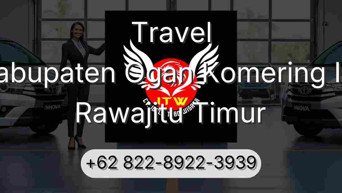 Travel Kabupaten Ogan Komering Ilir Rawajitu Timur