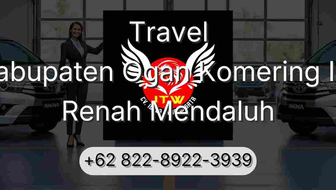 Travel Kabupaten Ogan Komering Ilir Renah Mendaluh