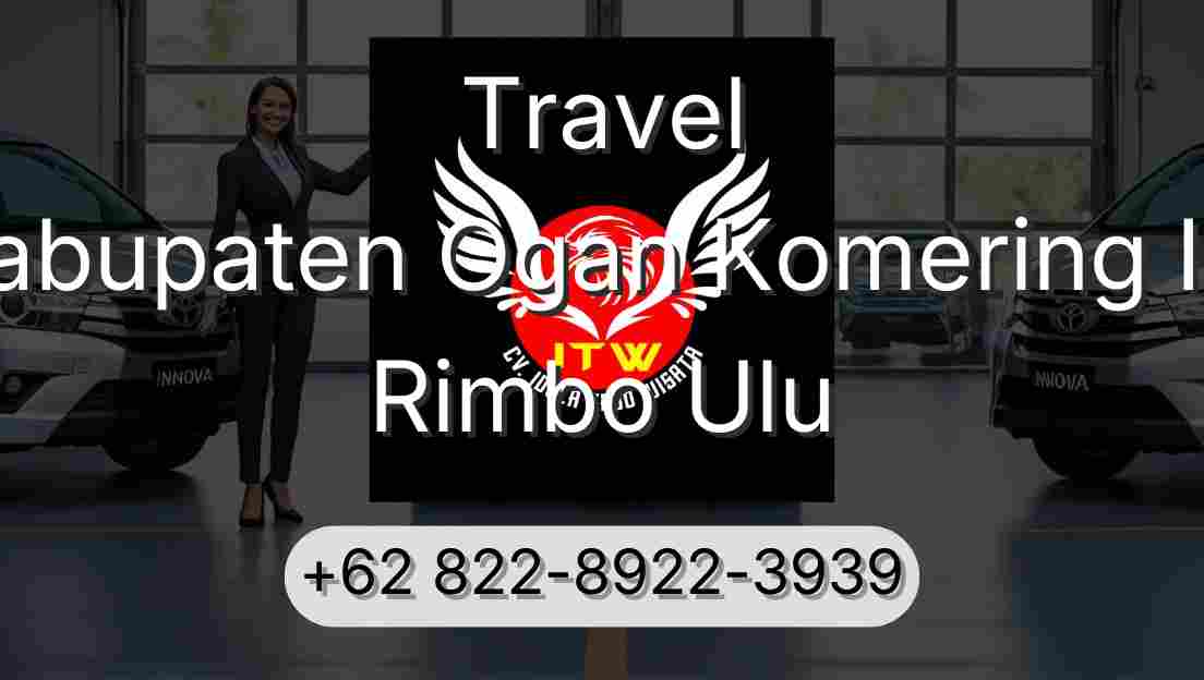Travel Kabupaten Ogan Komering Ilir Rimbo Ulu