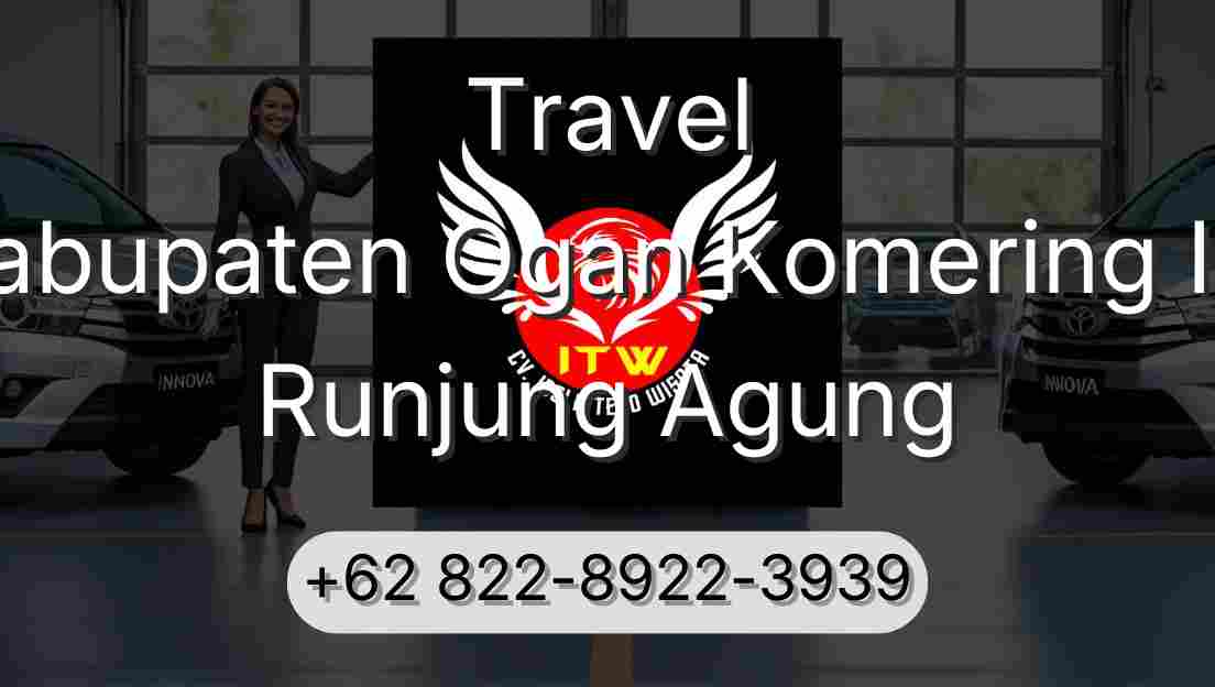 Travel Kabupaten Ogan Komering Ilir Runjung Agung