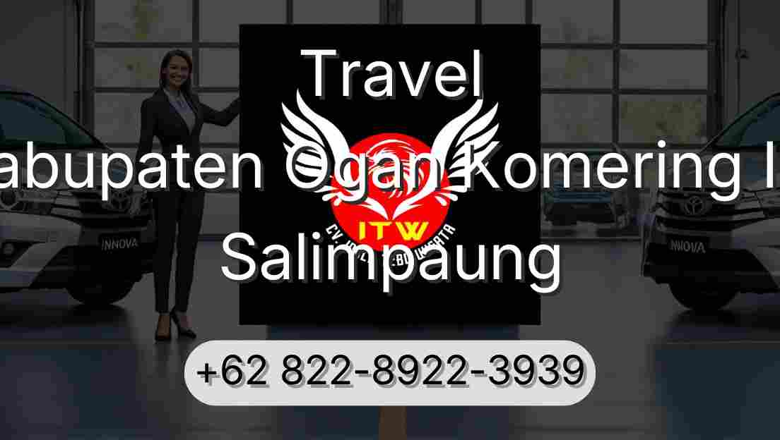 Travel Kabupaten Ogan Komering Ilir Salimpaung